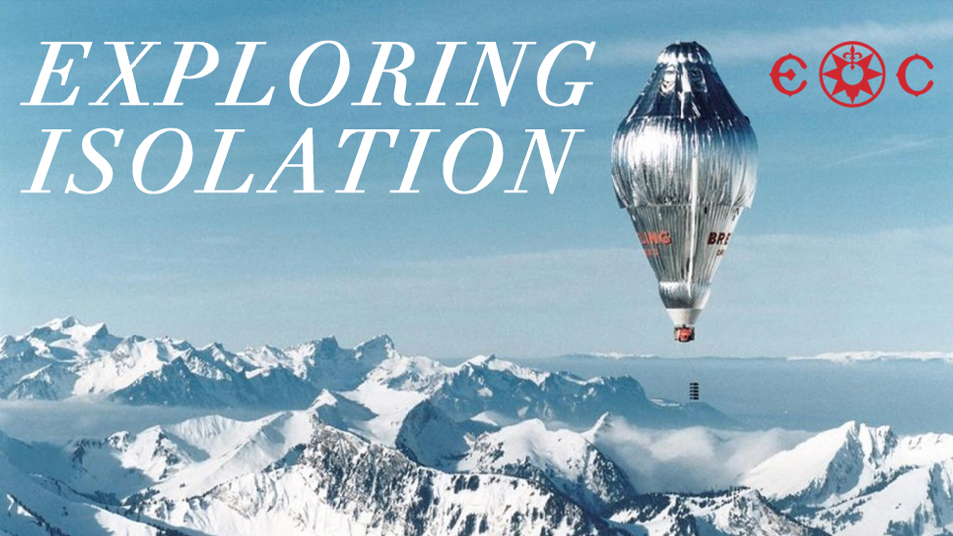 Exploring Isolation: Kathy Sullivan, Bertrand Piccard & Børge Ousland