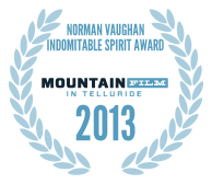 2013 Norman Vaughan Indomitable Spirit Award 2013 Norman Vaughan Indomitable Spirit Award