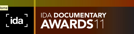 Filmmakers: IDA Documentary Awards Call for Entries 2011 Deadline